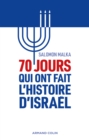 Image for 70 Jours Qui Ont Fait L&#39;histoire d&#39;Israel