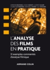 Image for L&#39;analyse Des Films En Pratique: 31 Exemples D&#39;analyse Filmique Commentes