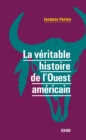 Image for La Veritable Histoire De l&#39;Ouest Americain