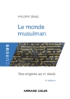 Image for Le Monde Musulman - 4E Ed: Des Origines Au XIe Siecle