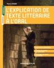 Image for L&#39;explication de texte littéraire à l&#39;oral [electronic resource] / Pierre Lyraud.