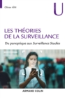 Image for Les Theories De La Surveillance: Du Panoptique Aux Surveillance Studies