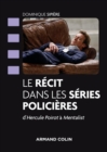 Image for Le Recit Dans Les Series Policieres: D&#39;Hercule Poirot a Mentalist