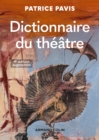 Image for Dictionnaire Du Theatre - 4E Ed