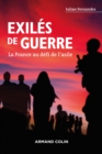 Image for Exiles De Guerre: La France Au Defi De L&#39;asile