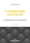 Image for Comprendre Nietzsche: Une Philosophie Pour Esprits Libres