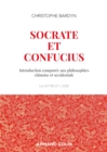 Image for Socrate Et Confucius: Introduction Comparee Aux Philosophies Chinoises Et Occidentales