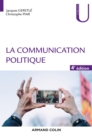 Image for La Communication Politique - 4E Ed