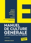 Image for LE Manuel De Culture Generale: De l&#39;Antiquite Au XXIe Siecle