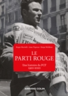 Image for Le Parti Rouge: Une Histoire Du PCF 1920-2020