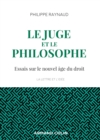 Image for Le Juge Et Le Philosophe - 2E Ed: Essais Sur Le Nouvel Age Du Droit