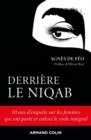 Image for Derriere Le Niqab: 10 Ans D&#39;enquete Sur Les Femmes Qui Ont Porte Et Enleve Le Voile Integral