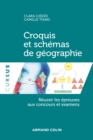 Image for Croquis Et Schemas De Geographie: Reussir Les Epreuves Aux Concours Et Examens