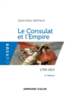 Image for Le Consulat Et l&#39;Empire - 3E Ed: 1799-1815