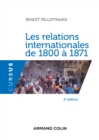 Image for Les Relations Internationales De 1800 a 1871 - 3E Ed