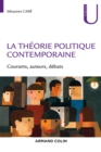 Image for La Theorie Politique Contemporaine: Courants, Auteurs, Debats