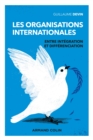 Image for Les Organisations Internationales - 3E Ed. - Entre Integration Et Differenciation: Entre Integration Et Differenciation