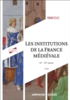 Image for Les institutions de la France medievale - 3e ed.: XIe-XVe siecle