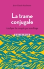 Image for La trame conjugale - 2e ed.: Analyse du couple par son linge