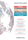 Image for Tout Comprendre a La Geopolitique: 1200 Concepts Pour Reussir Vos Concours Et Examens