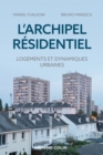 Image for L&#39;archipel Residentiel: Logements Et Dynamiques Urbaines