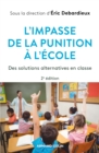 Image for L&#39;impasse De La Punition a L&#39;ecole - 2E Ed: Des Solutions Alternatives En Classe