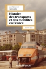 Image for Histoire Des Transports Et Des Mobilites En France: XIXe-XXIe Siecle