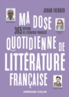 Image for Ma Dose Quotidienne De Litterature Francaise: 365 Notions De Litterature