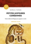 Image for Petites Histoires Coreennes: Contes Traditionnels Bilingues Pour Progresser En Coreen