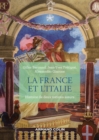 Image for La France et l&#39;Italie - 2e ed.: Histoire de deux nations soeurs, de 1660 a nos jours