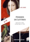 Image for Femmes De Lettres: Histoire D&#39;un Combat, Du Moyen Age Au XXe Siecle