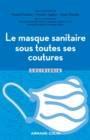 Image for Le Masque Sanitaire Sous Toutes Ses Coutures