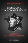 Image for Mussolini, &quot;Un Homme a Nous&amp;quote: La France Et La Marche Sur Rome