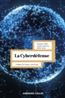 Image for La Cyberdefense - 2E Ed: Politique De L&#39;espace Numerique