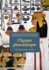 Image for L&#39;Egypte Pharaonique - 2E Ed: Histoire, Societe, Culture