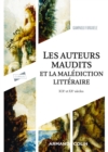 Image for Les Auteurs Maudits Et La Malediction Litteraire: XIXe Et XXe Siecle