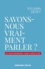 Image for Savons-Nous Vraiment Parler ?: Du Contrat Linguistique Comme Contrat Social
