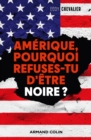 Image for Amerique, pourquoi refuses-tu d&#39;etre noire?