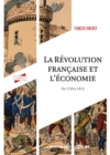 Image for La Revolution francaise et l&#39;economie: De 1750 a 1815