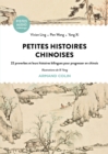 Image for Petites histoires chinoises: 22 proverbes et leurs histoires bilingues pour progresser en chinois