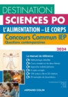 Image for Destination Sciences Po Questions contemporaines 2024 - Concours commun IEP: L&#39;Alimentation. Theme 2