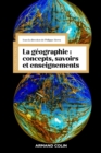 Image for La geographie : concepts, savoirs et enseignements - 3 ed.