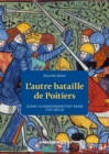 Image for L&#39;autre bataille de Poitiers: Quand la Narbonnaise etait arabe (VIIIe siecle)