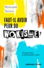 Image for Faut-il avoir peur du wokisme ?: Comprendre la philosophie woke