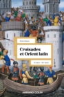Image for Croisades et Orient Latin - 3e ed.: XIe-XIVe siecle