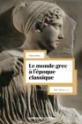 Image for Le monde grec a l&#39;epoque classique - 5e ed.: 500-323 av. J.-C.