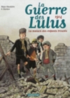 Image for La guerre des Lulus 1/1914 : La maison des enfants trouves
