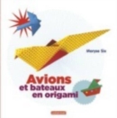 Image for Avions et bateaux en origami