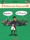 Image for L&#39;Histoire de France en BD : Napoleon et l&#39;Empire