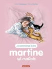 Image for Je commence a lire avec Martine : Martine est malade